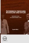 Österreich zwischen Mussoline und Hitler