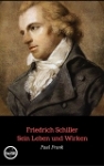 Friedrich Schiller_Sein Leben und Wirken